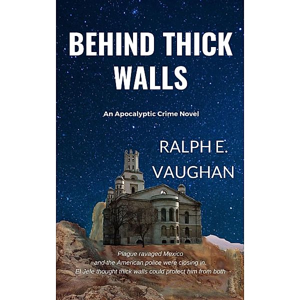 Behind Thick Walls, Ralph E. Vaughan