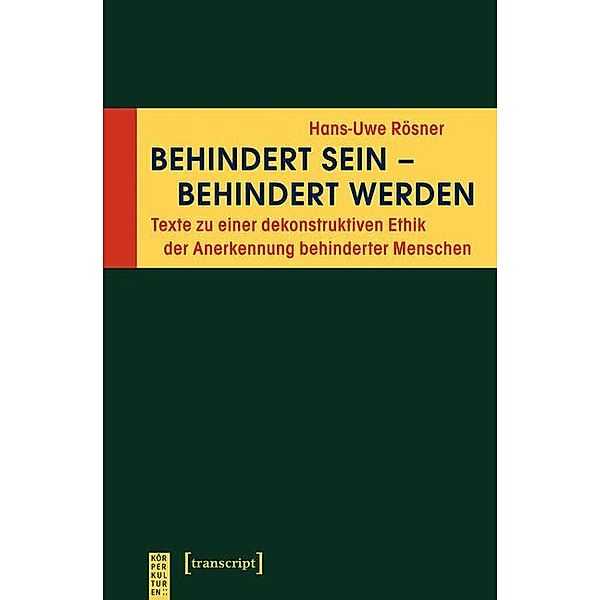 Behindert sein - behindert werden / KörperKulturen, Hans-Uwe Rösner