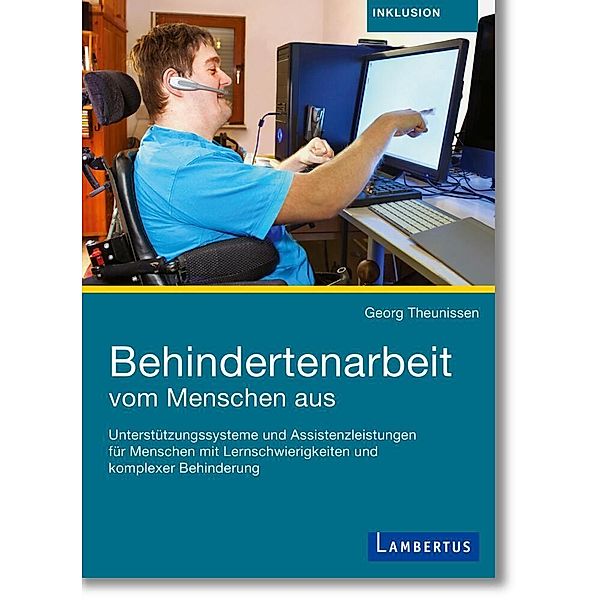 Behindertenarbeit vom Menschen aus, Georg Theunissen