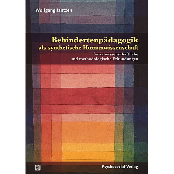 Behindertenpädagogik als synthetische Humanwissenschaft, Wolfgang Jantzen