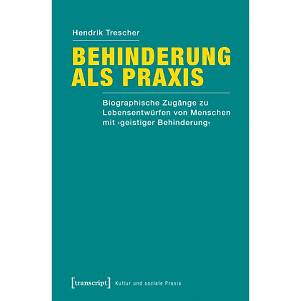 Behinderung als Praxis, Hendrik Trescher