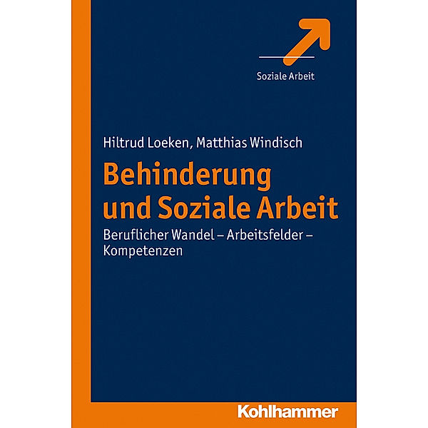 Behinderung und Soziale Arbeit, Matthias Windisch, Hiltrud Loeken