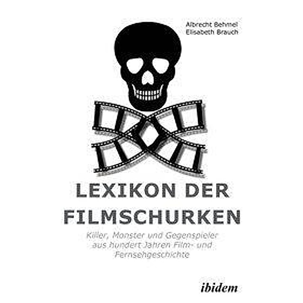 Behmel, A: Lexikon der Filmschurken, Albrecht Behmel, Elisabeth Brauch