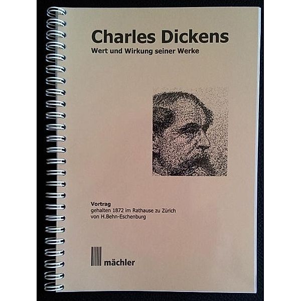 Behn-Eschenburg, H: Charles Dickens, H. Behn-Eschenburg