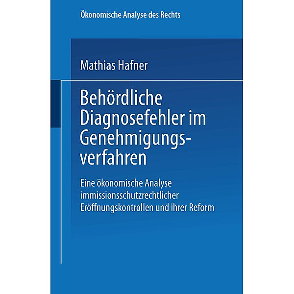 Behördliche Diagnosefehler im Genehmigungsverfahren, Mathias Hafner