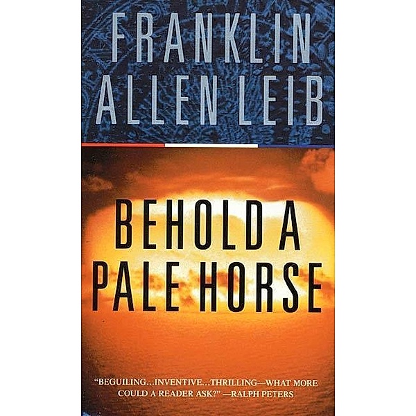 Behold a Pale Horse, Franklin Allen Leib