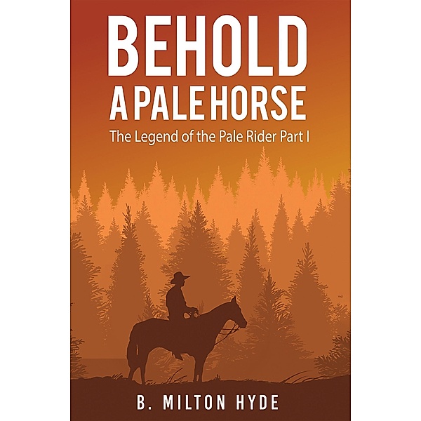 Behold a Pale Horse / Austin Macauley Publishers, B. Milton Hyde
