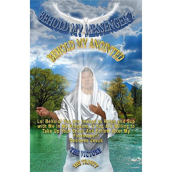 Behold My Messenger 2 Behold My Anointed, Shekinaih Trinity, Aaron K. David Victory