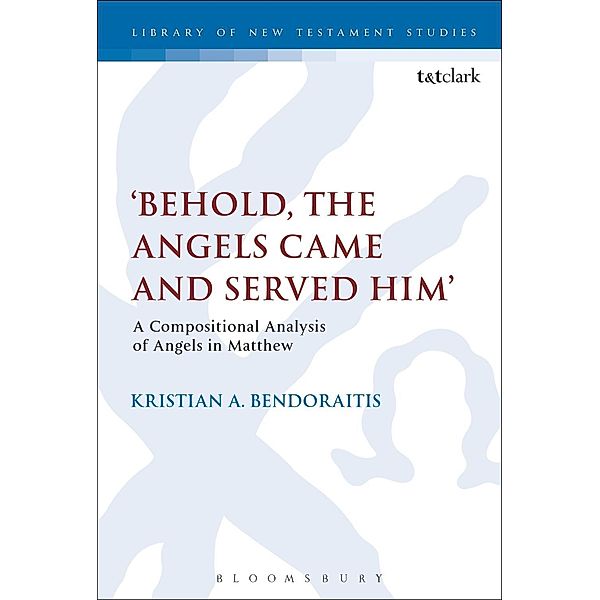 Behold, the Angels Came and Served Him', Kristian A. Bendoraitis