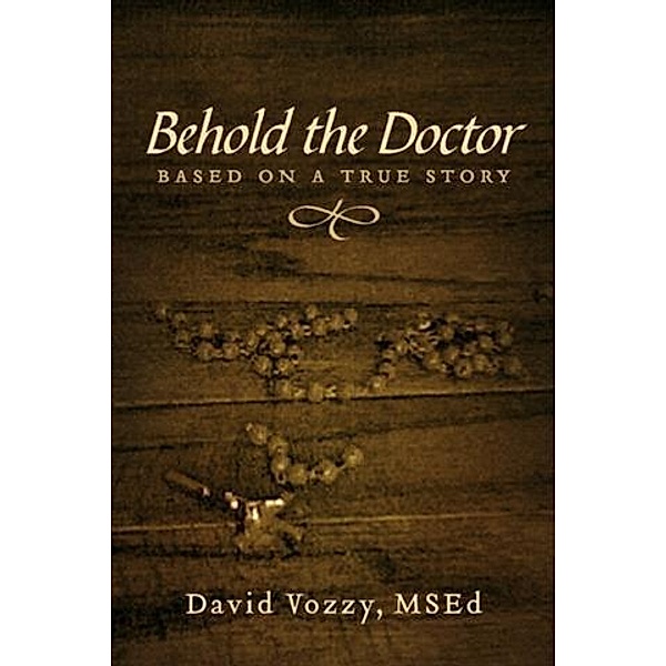 Behold The Doctor, MSEd David Vozzy