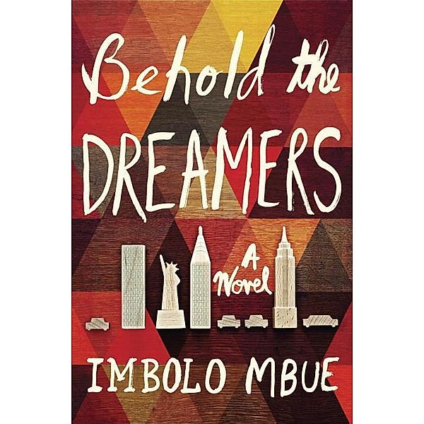 Behold the Dreamers, Imbolo Mbue