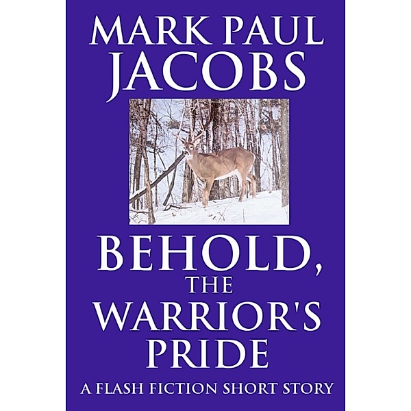 Behold, the Warrior's Pride, Mark Jacobs