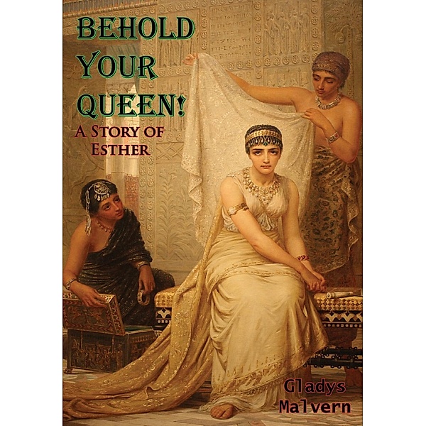 Behold Your Queen!, Gladys Malvern