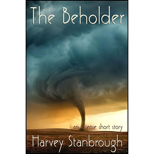 Beholder / StoneThread Publishing, Harvey Stanbrough