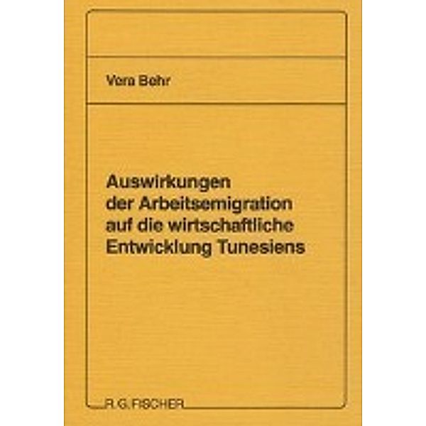 Behr, V: Auswirk. Arbeitsemigration/Tunesien, Vera Behr