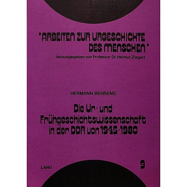 Behrens, H: Ur- und Frühgeschichtswissenschaft in der DDR vo, Hermann Behrens