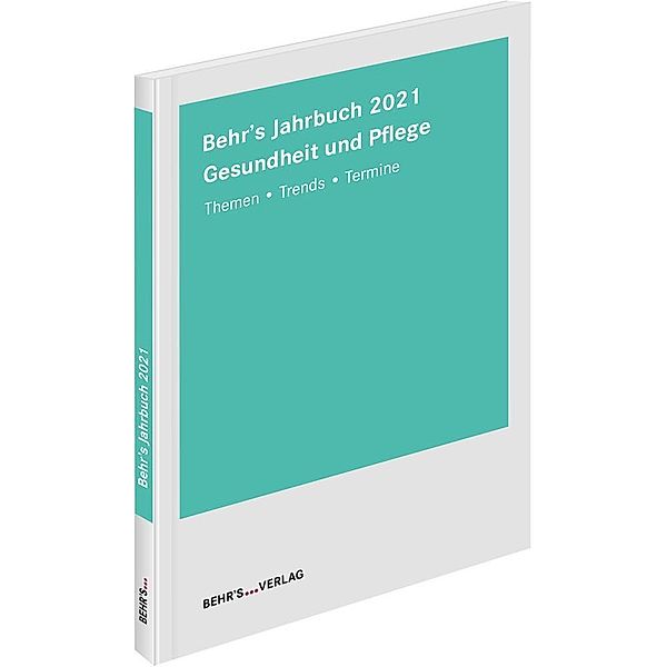 Behr's Jahrbuch 2021 Gesundheit und Pflege, Ulla Dr. Ballies, Joachim Berga, Holger Dudel