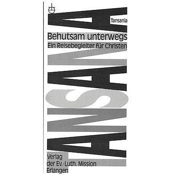 Behutsam unterwegs, Ein Reisebegleiter für Christen: Bd.1 Tansania, Manfred Perlitz