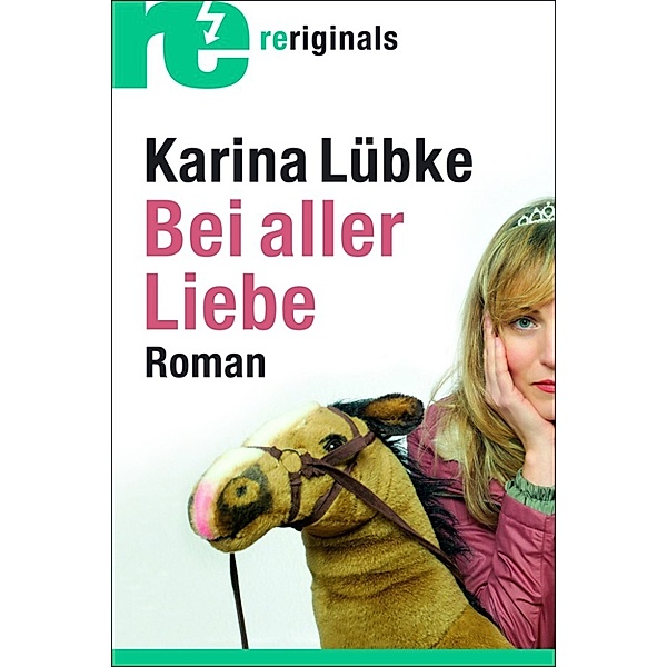 Bei aller Liebe, Karina Lübke