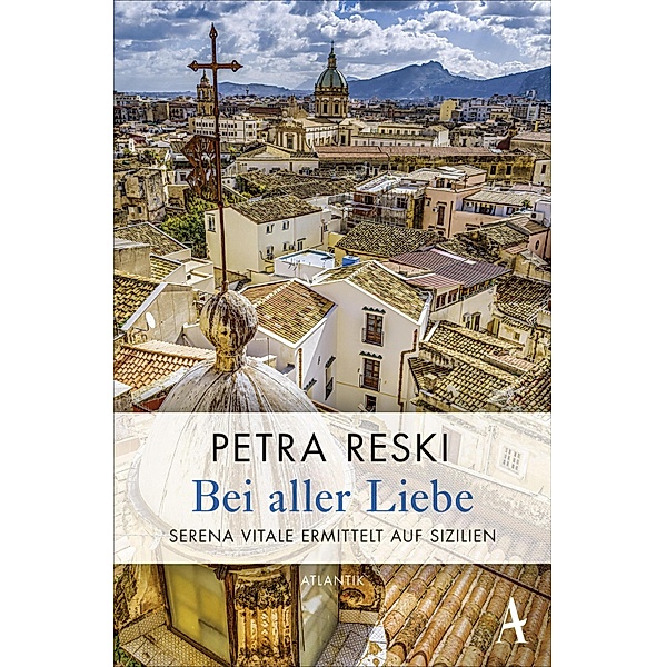 Bei aller Liebe / Serena Vitale Bd.3, Petra Reski
