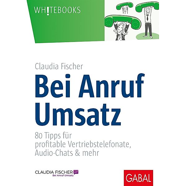 Bei Anruf Umsatz / Whitebooks, Claudia Fischer