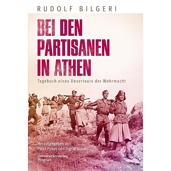 Bei den Partisanen in Athen, Rudolf Bilgeri