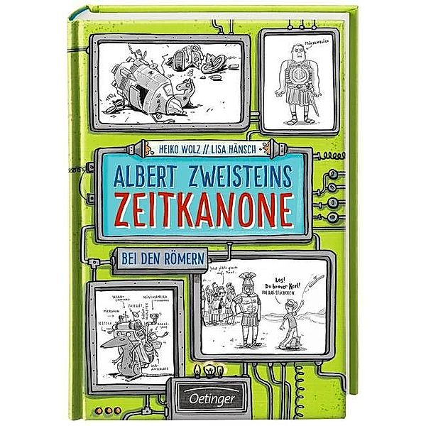 Bei den Römern / Albert Zweisteins Zeitkanone Bd.1, Heiko Wolz