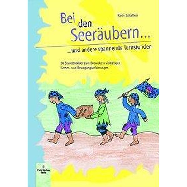 Bei den Seeräubern und andere spannende Turnstunden, Karin Schaffner