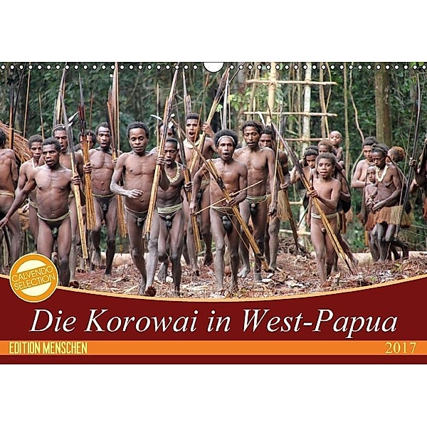 Bei den Steinkorowai in West-Papua (Wandkalender 2017 DIN A3 quer), Bernd Sprenger
