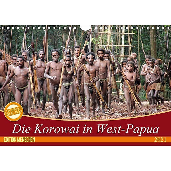Bei den Steinkorowai in West-Papua (Wandkalender 2021 DIN A4 quer), Bernd Sprenger