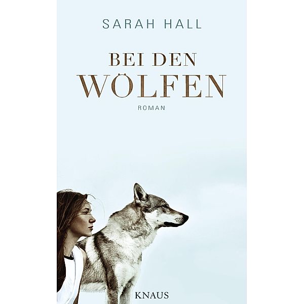 Bei den Wölfen, Sarah Hall