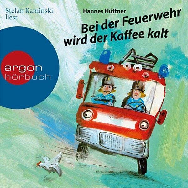 Bei der Feuerwehr wird der Kaffee kalt, Hannes Hüttner