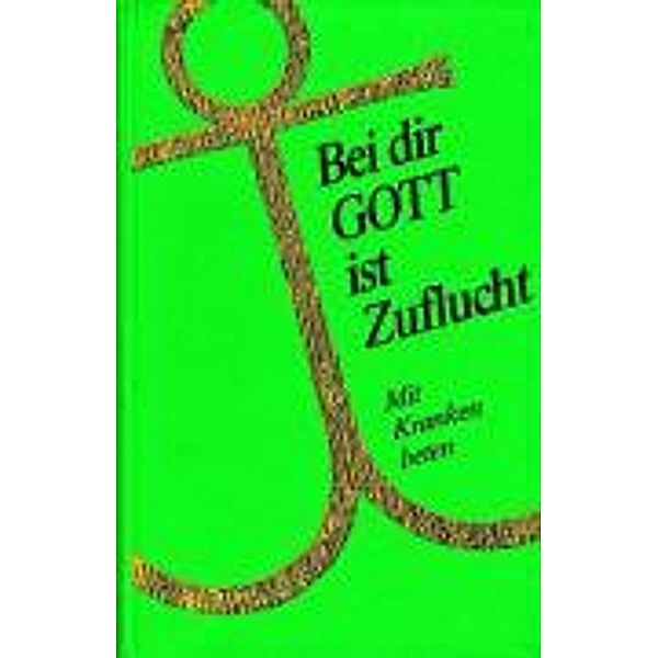 Bei dir Gott ist Zuflucht