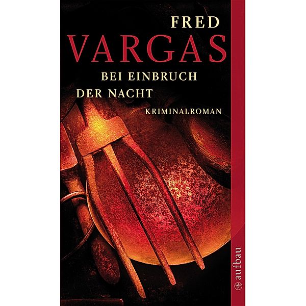 Bei Einbruch der Nacht / Kommissar Adamsberg Bd.2, Fred Vargas