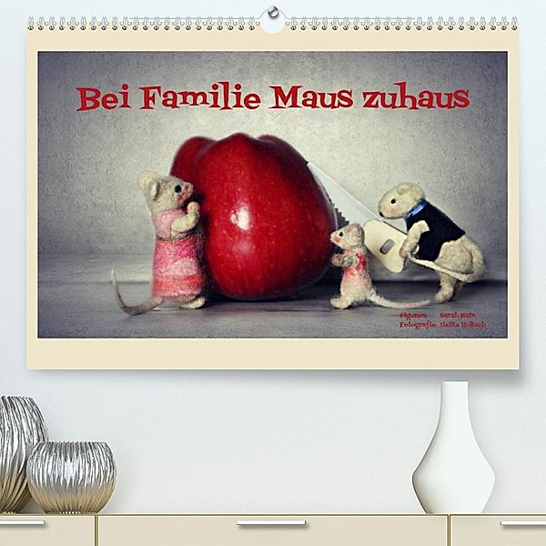 Bei Familie Maus zuhaus (Premium, hochwertiger DIN A2 Wandkalender 2023, Kunstdruck in Hochglanz), Sarah Hain, Heike Hultsch