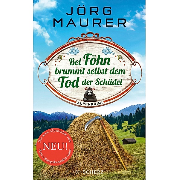 Bei Föhn brummt selbst dem Tod der Schädel / Kommissar Jennerwein ermittelt Bd.14, Jörg Maurer