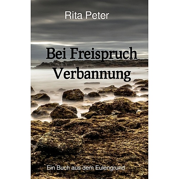 Bei Freispruch Verbannung, Rita Peter