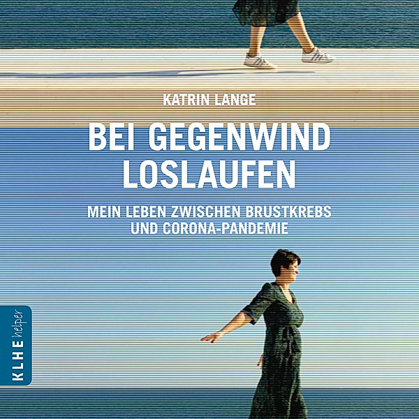 Bei Gegenwind loslaufen, Katrin Lange