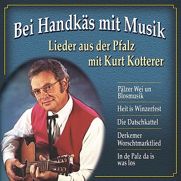 Bei Handkäs mit Musik-Lieder, Kurt Kotterer