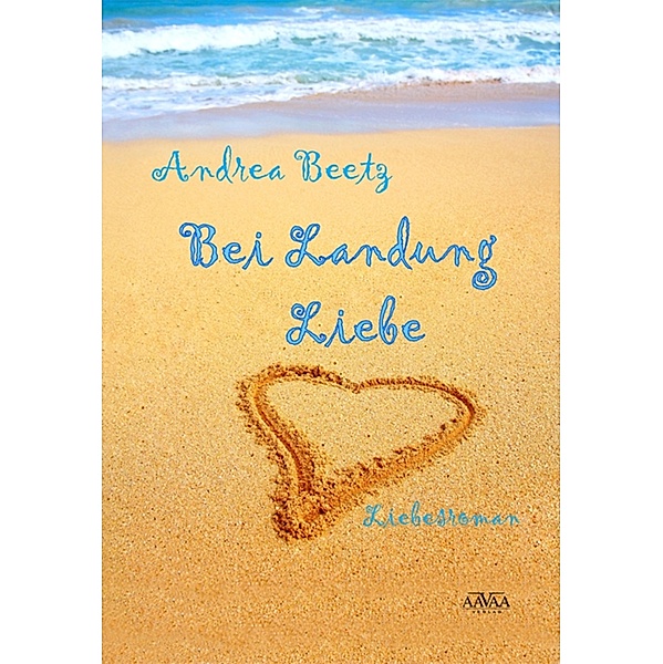 Bei Landung Liebe, Andrea Beetz