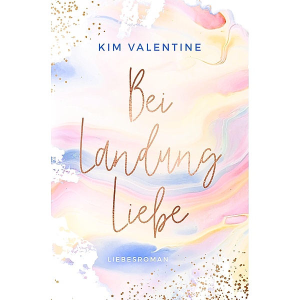 Bei Landung Liebe, Kim Valentine