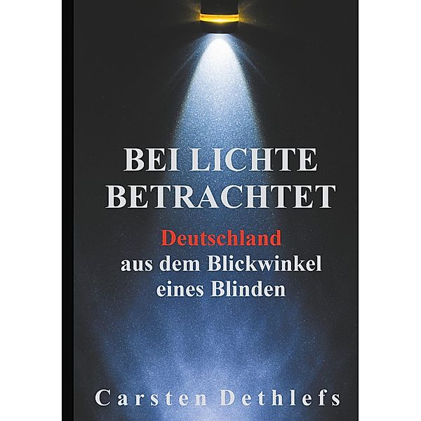 Bei Lichte betrachtet, Carsten Dethlefs