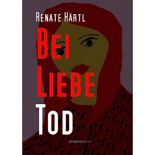 Bei Liebe Tod, Renate Härtl