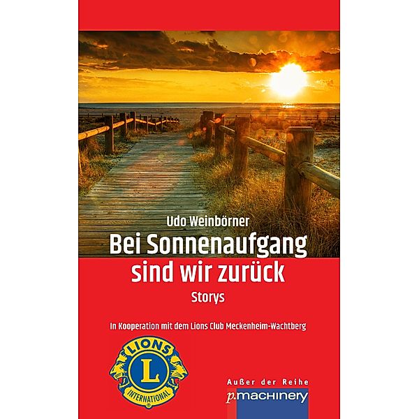 Bei Sonnenaufgang sind wir zurück, Udo Weinbörner