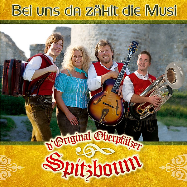 Bei Uns Da Zählt Die Musi, Original Oberpfälzer Spitzbuom