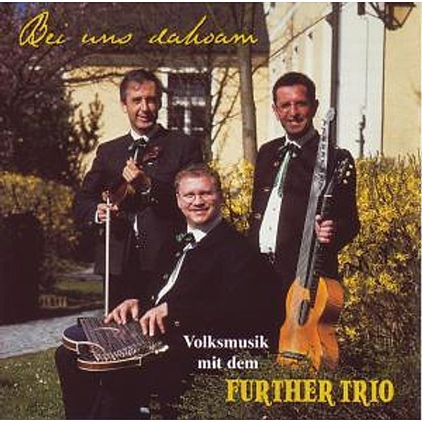 Bei uns dahoam, Further Trio