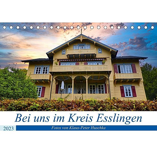 Bei uns im Kreis Esslingen (Tischkalender 2023 DIN A5 quer), Klaus-Peter Huschka