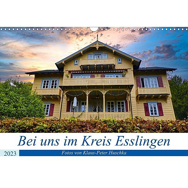 Bei uns im Kreis Esslingen (Wandkalender 2023 DIN A3 quer), Klaus-Peter Huschka