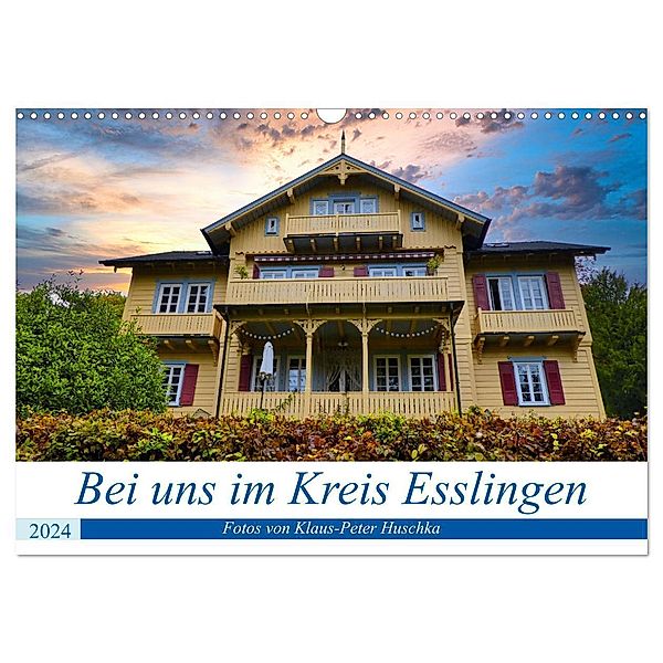 Bei uns im Kreis Esslingen (Wandkalender 2024 DIN A3 quer), CALVENDO Monatskalender, Klaus-Peter Huschka
