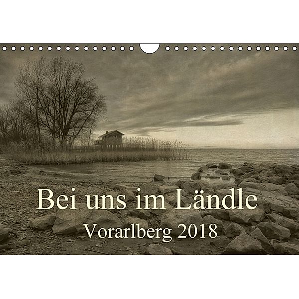 Bei uns im Ländle - Vorarlberg 2018 (Wandkalender 2018 DIN A4 quer), Hernegger Arnold Joseph